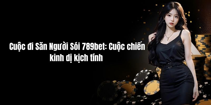 Cuộc đi Săn của Người Sói